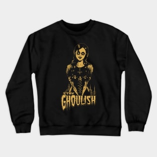A goth dead girl. Stay Ghoulish! Goth / Gothic / Horror. Gold version. Crewneck Sweatshirt
